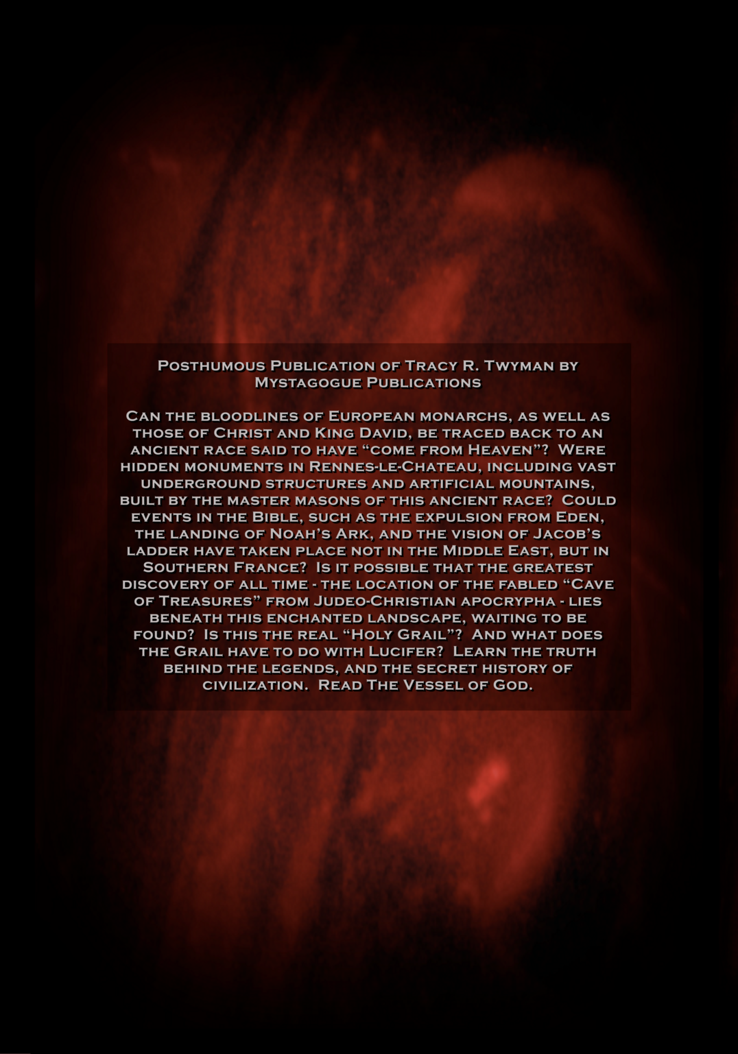 Book Cover Back: The Vessel of God: The Luciferian Legacy: The Mysterious Origin of the Bloodline of the Holy Grail by Tracy Twyman