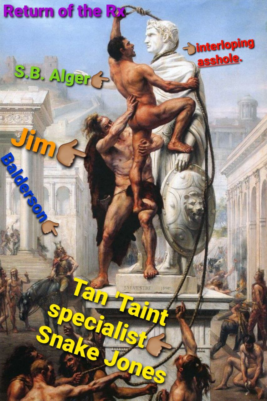 Hate Crime Exhibit: Mob Lynching with a Noose around neck, death by hanging, perpetuated by: "Return of the Rx" S.B. Alger, Jim, Balderson, Tan 'Taint specialist Snake Jones against interloping asshole.